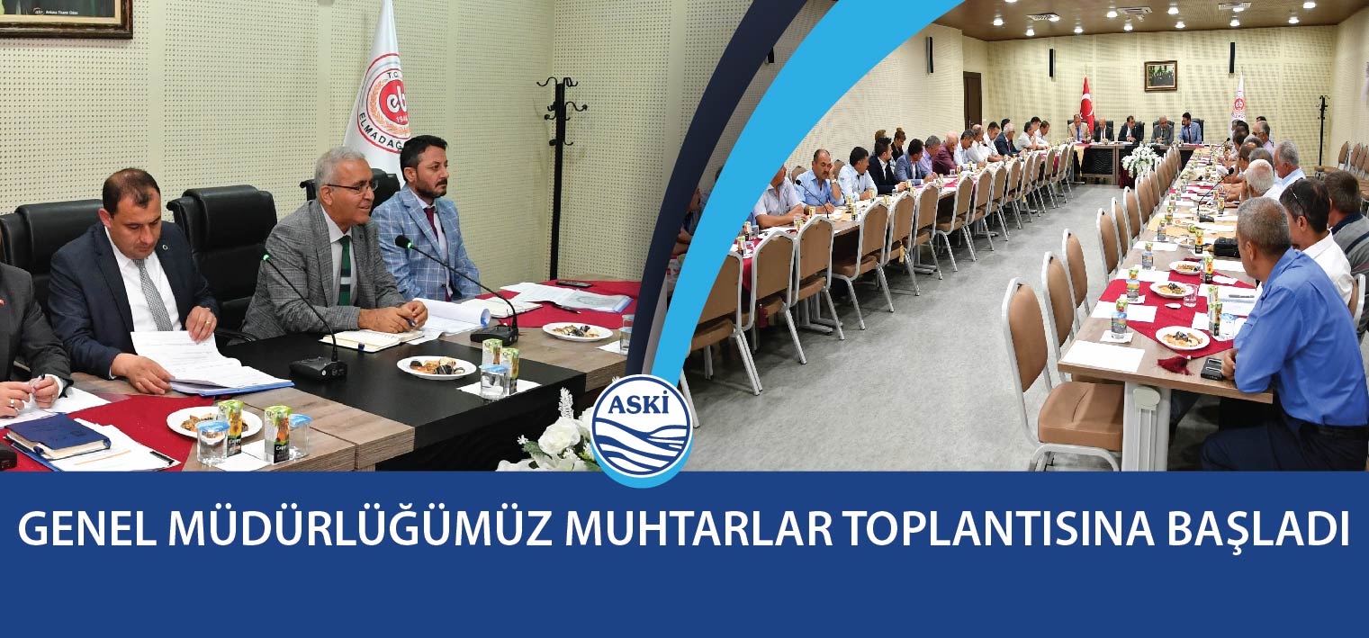 GENEL MÜDÜRLÜĞÜMÜZ MUHTARLAR TOPLANTISINA BAŞLADI
